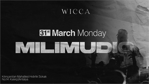Milimaudio | Wicca Antalya March 31 !