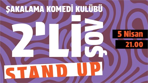 2'li Stand-Up Gösterisi