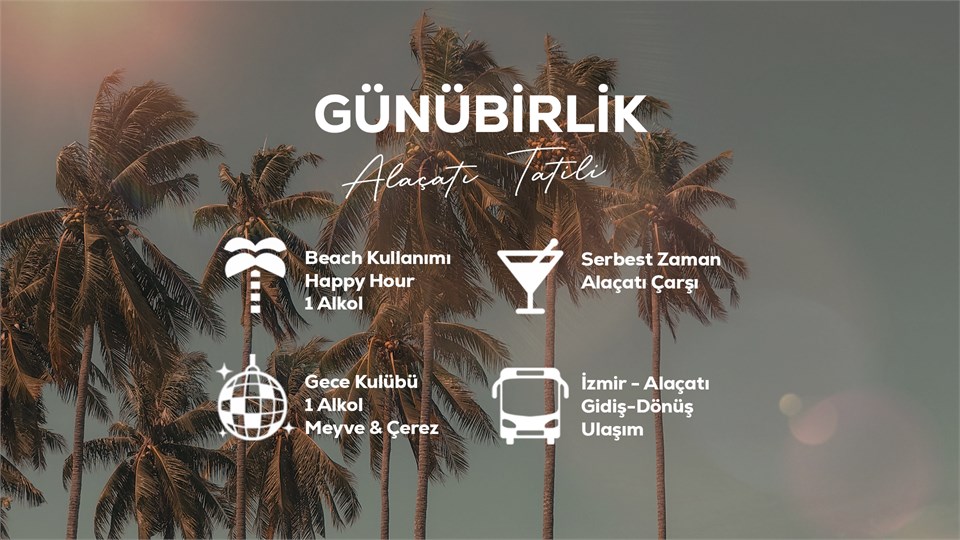 Günübirlik Alaçatı Tatili / 6 Haziran