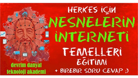 ONLINE SERTİFİKALI - Herkes İçin Nesnelerin İnterneti IOT Temelleri Eğitimi - 18 Temmuz