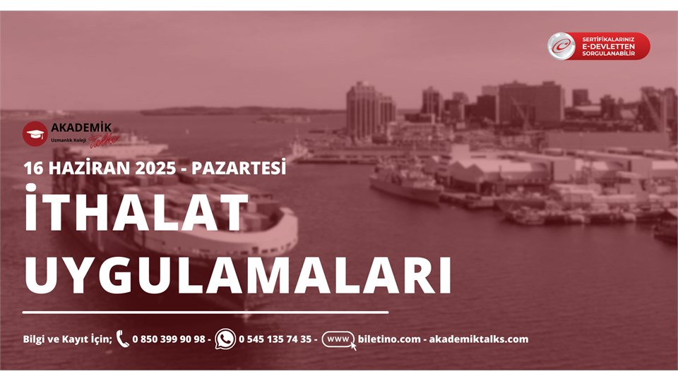 İthalat Uygulamaları Eğitim Programı