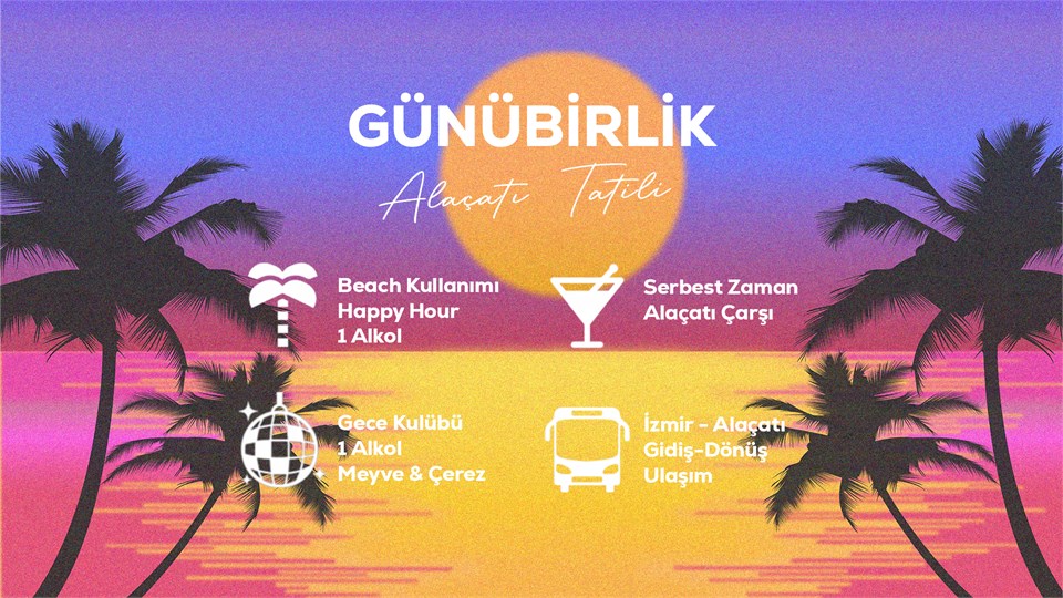 Günübirlik Alaçatı Tatili / 9 Haziran