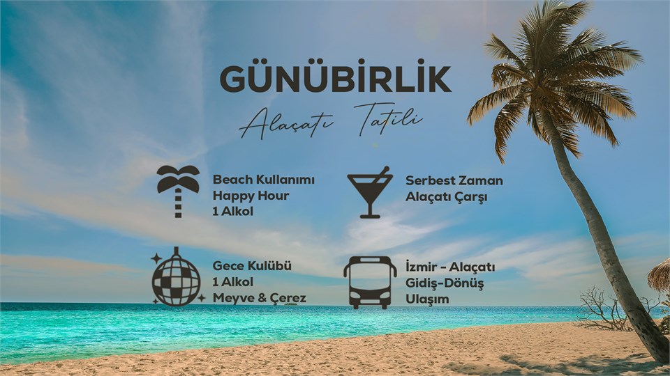 Günübirlik Alaçatı Tatili / 12 Haziran