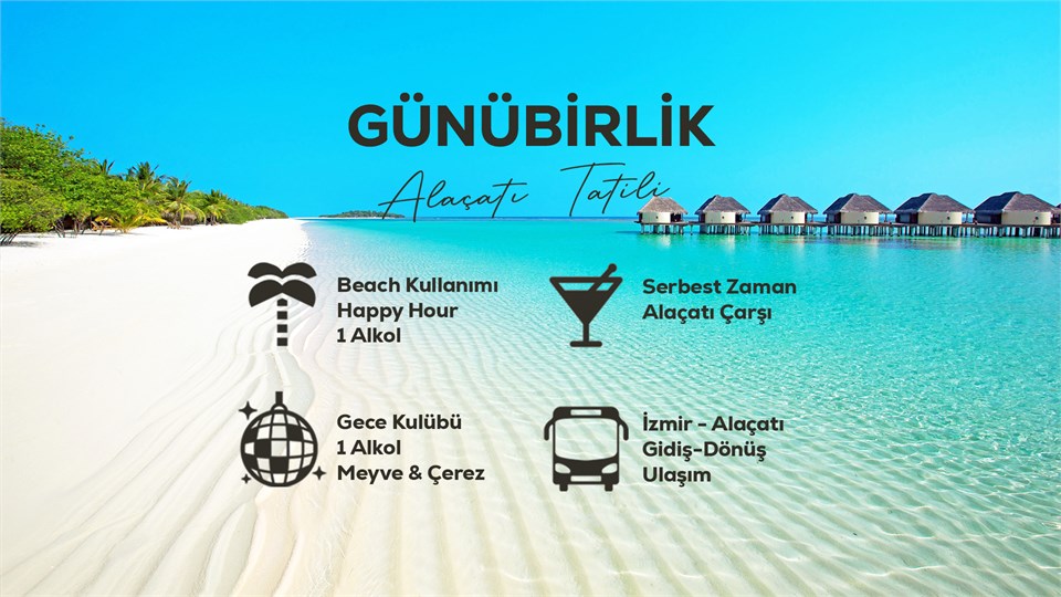Günübirlik Alaçatı Tatili / 14 Haziran
