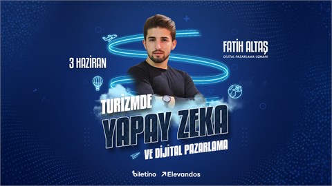 Turizmde Yapay Zeka Kullanımı ve Dijital Pazarlama