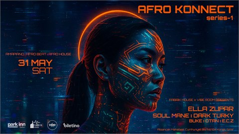 Afro Konnect: Ella Zufar | Soul Mane | Dark Turky | Buke | Otan | E.c.z