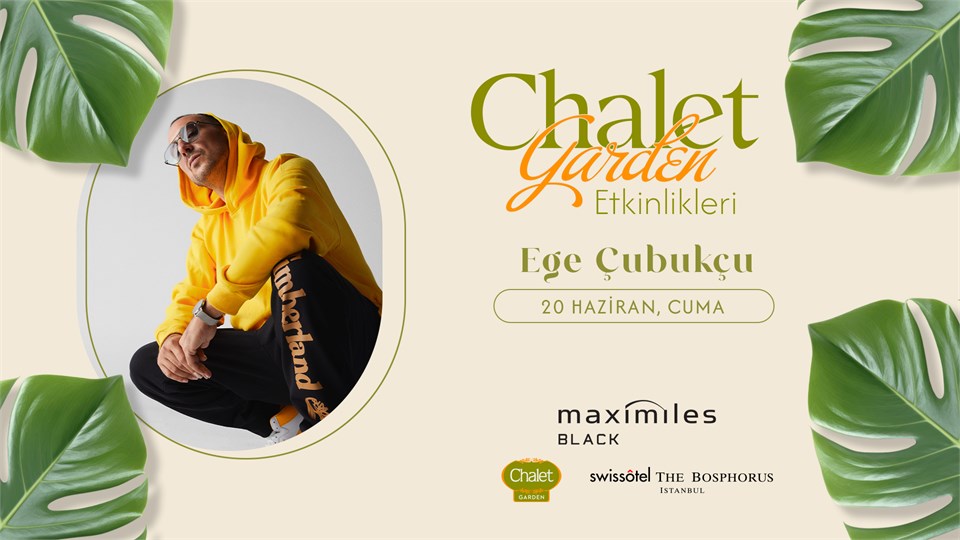 Ege Çubukçu | Chalet Garden Canlı Müzik Programı