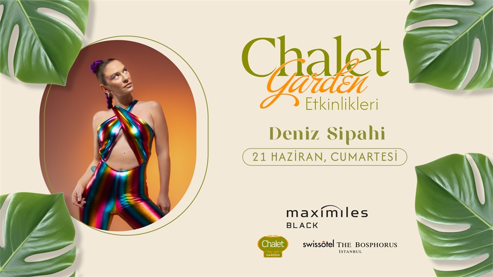 Deniz Sipahi  | Chalet Garden Canlı Müzik Programı