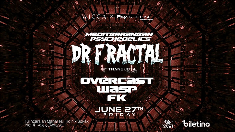 Dr.Fractal, Overcast, Wasp, FK@WiccaAntalya June 27th Wicca !