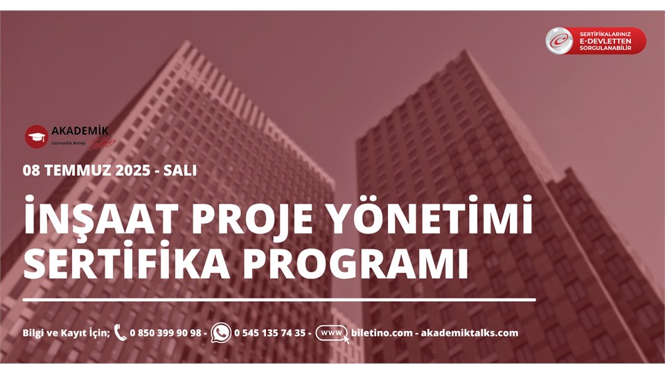İNŞAAT PROJE YÖNETİMİ SERTİFİKA PROGRAMI