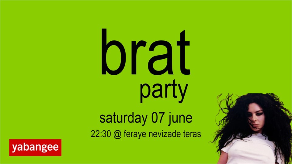 Brat Party @ Feraye Nevizade Terrace