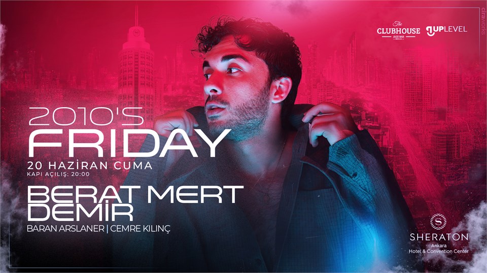 2010’s Friday | Berat Mert Demir