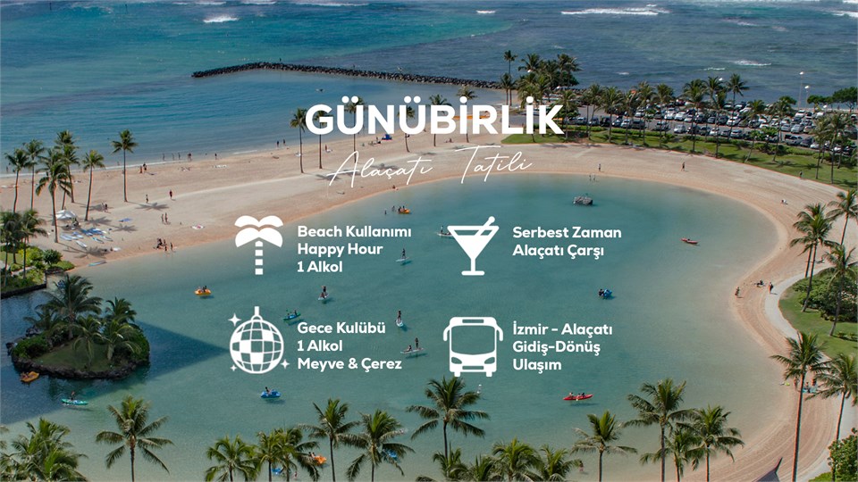 Günübirlik Alaçatı Tatili / 16 Haziran