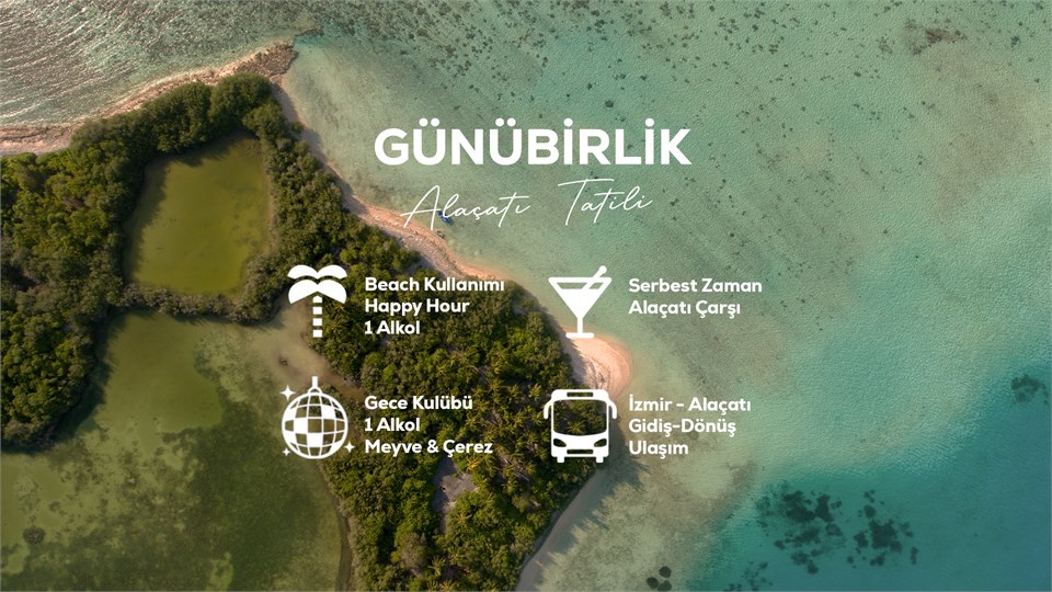 Günübirlik Alaçatı Tatili / 18 Haziran