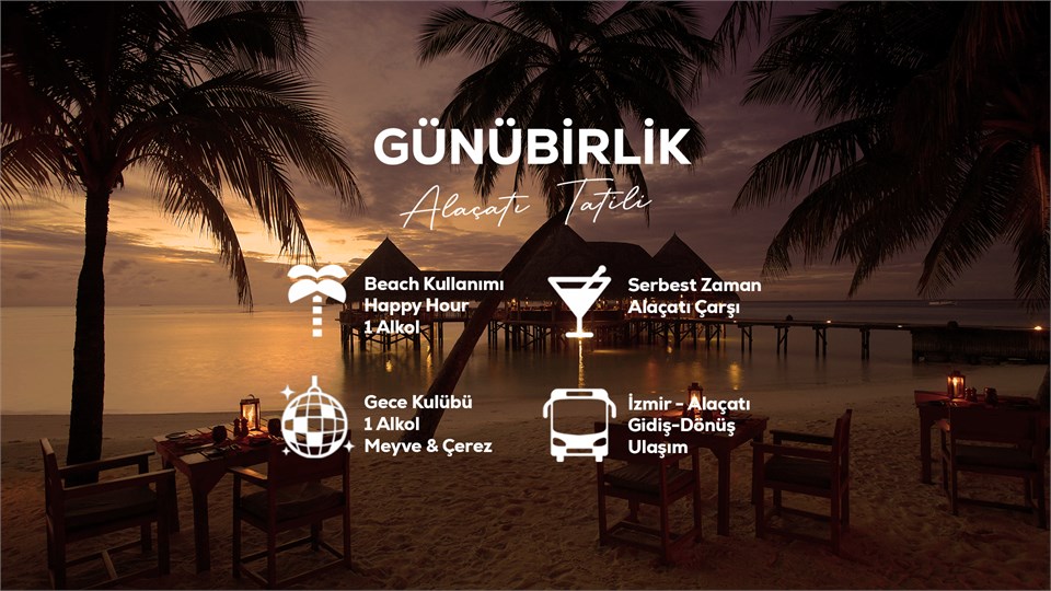 Günübirlik Alaçatı Tatili / 20 Haziran
