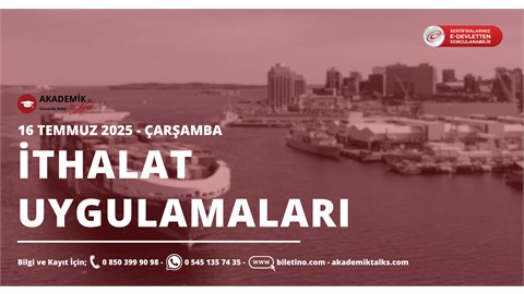 İthalat Uygulamaları Eğitim Programı