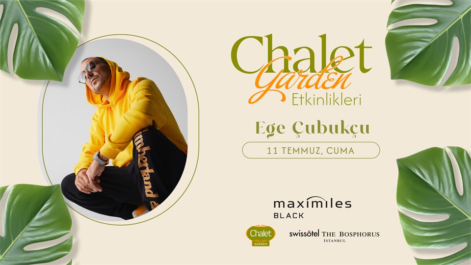 Ege Çubukcu | Chalet Garden Canlı Müzik Programı