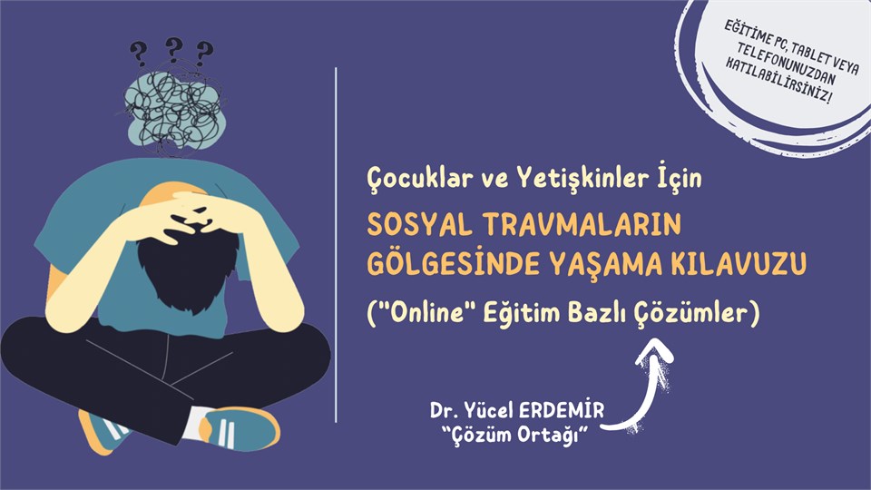 Sosyal Travmaların Gölgesinde Yaşama Kılavuzu (Dr. Yücel ERDEMİR)