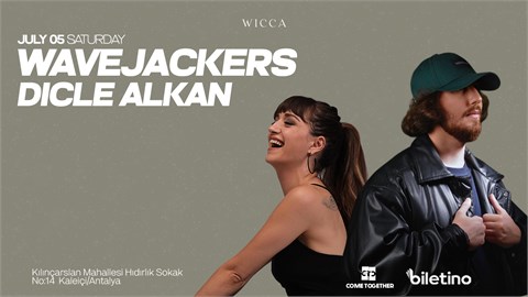 WAVEJACKERS, DICLE ALKAN @WiccaAntalya July 05th Wicca !