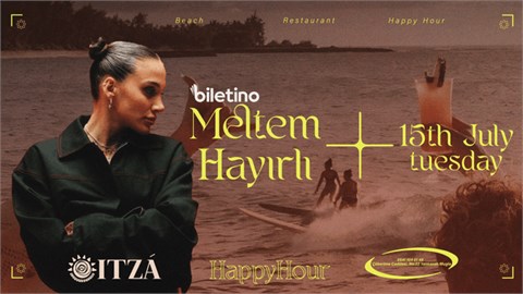 Meltem Hayırlı Happy Hour itza Bodrum