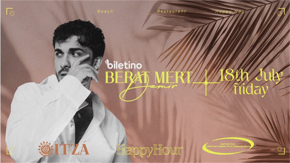 Berat Mert Demir Happy Hour itza Bodrum