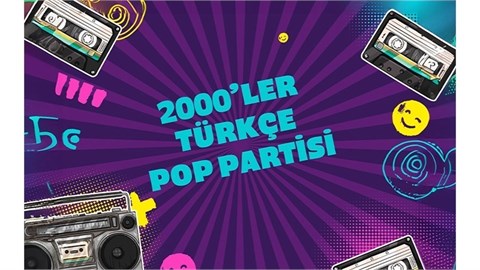 Cuma 2000'ler Türkçe Pop Partisi  