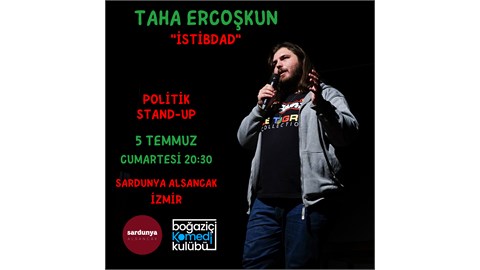 Taha Ercoşkun - Politik Stand-up (İZMİR)