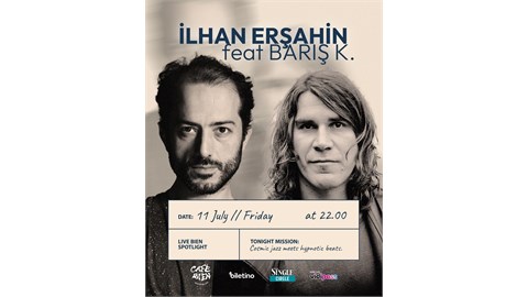 İlhan Erşahin & Barış K.