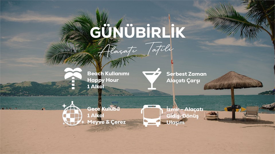 Günübirlik Alaçatı Tatili / 18 Temmuz