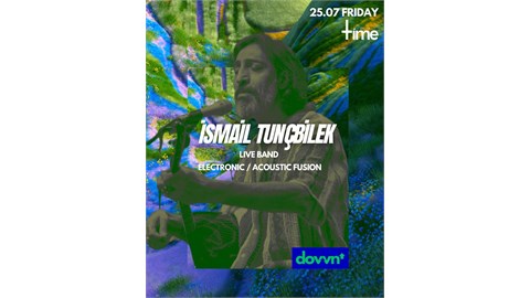 İsmail Tunçbilek (Live Band) Electronic & Acoustic Fusion