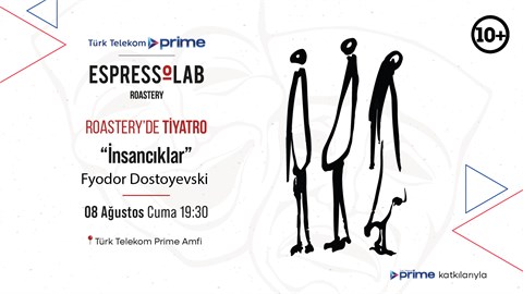 İnsancıklar | Fyodor Dostoyevski - Roastery'de Tiyatro