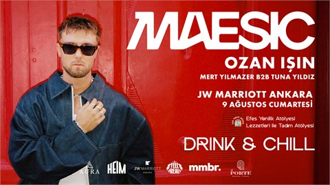 Drink & Chill 4 Maesic - Ozan Işın 