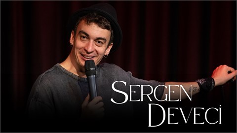 Sergen Deveci Stand up