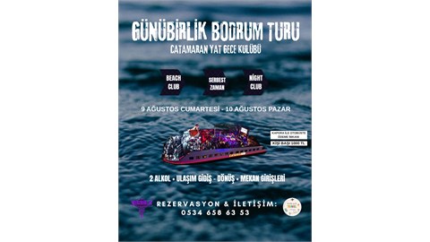 Günübirlik Bodrum Turu ( Alora Beach Club - Catamaran Yat Club )