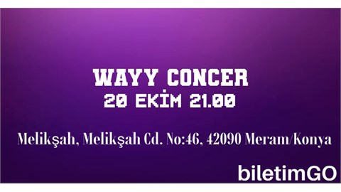 WAYY CONCER