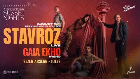 Linda Presents: STAVROZ (Live) at Atakule