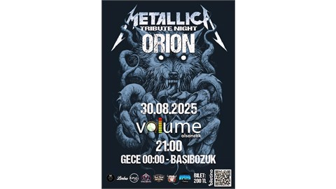 ORION / METALLICA TRIBUTE NIGHT / VOLUME ALSANCAK