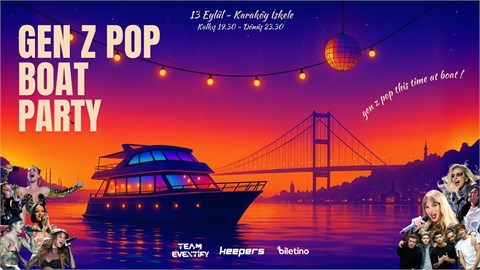 GEN Z Pop Boat Party İstanbul - 13 Eylül 