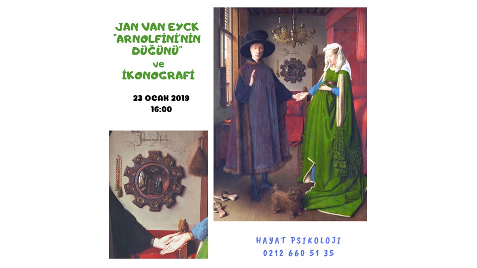 JAN VAN EYCK "ARNOLFİNİ'NİN DÜĞÜNÜ" / İKONOGRAFİ VE SANAT