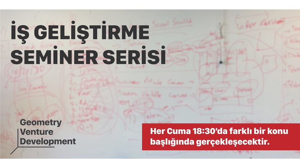 İş Geliştirme Seminer Serisi#7 I Sektör Pazar Bilgisi 101 I Geometry Venture Development