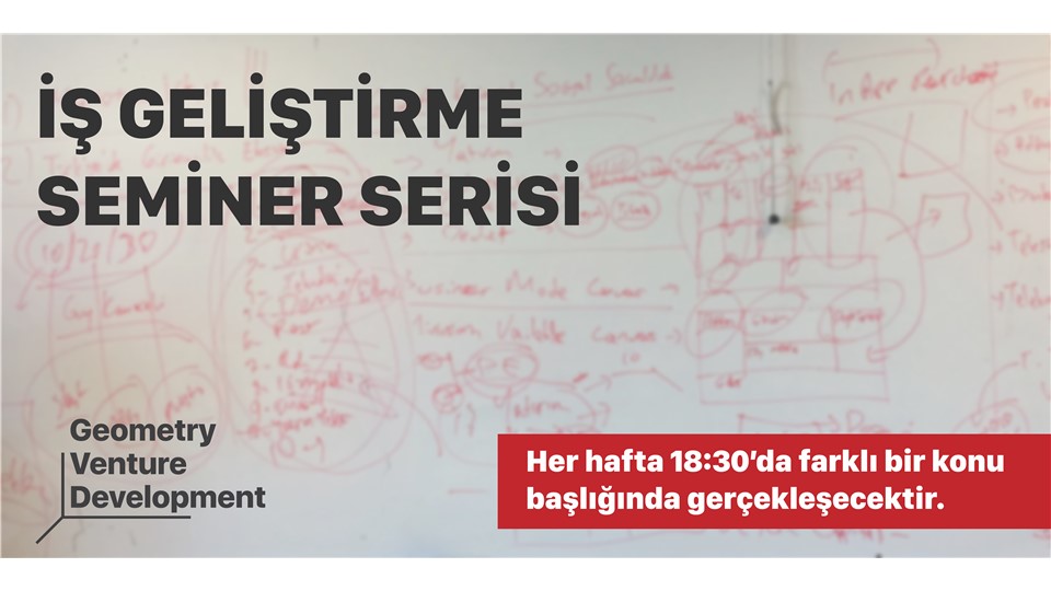 İş Geliştirme Seminer Serisi#18 I Problem&Çözüm Uyumu I Geometry Venture Development