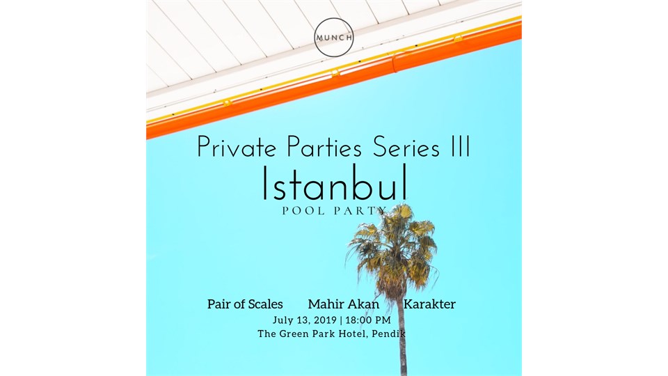 Private Parties Series III - ISTANBUL