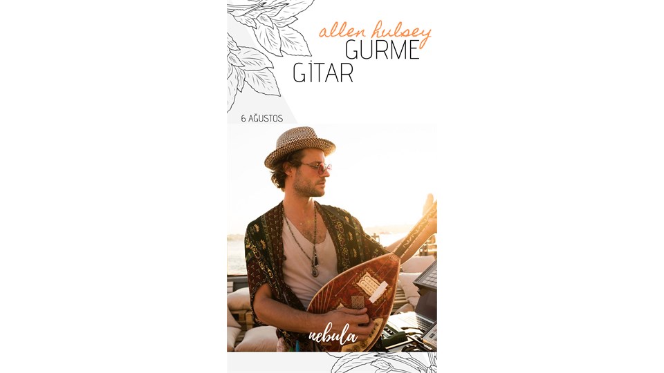 Allen Hulsey ile Gurme Gitar